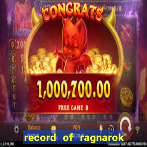 record of ragnarok 3 temporada online dublado